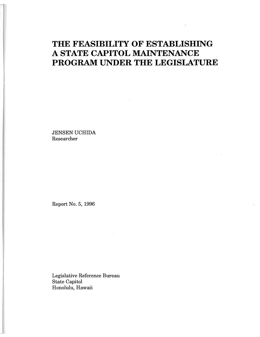The Feasibility of Establishing a State Capitol Maintenance Program Under the Legislature