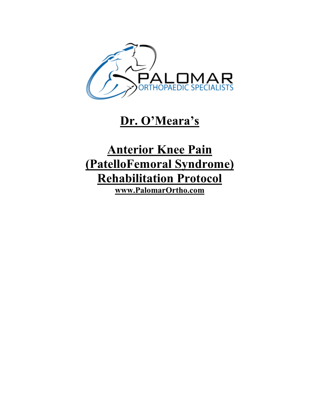 Dr. O'meara's Anterior Knee Pain (Patellofemoral Syndrome) Rehabilitation Protocol