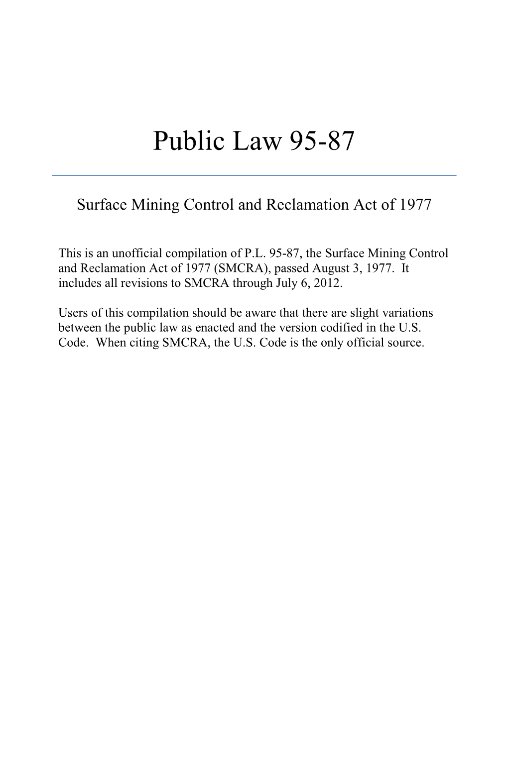Surface Mining Control and Reclamation Act of 1977 (SMCRA), Passed August 3, 1977