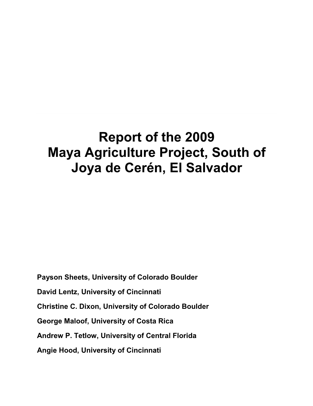 Report of the 2009 Maya Agriculture Project, South of Joya De Cerén, El Salvador