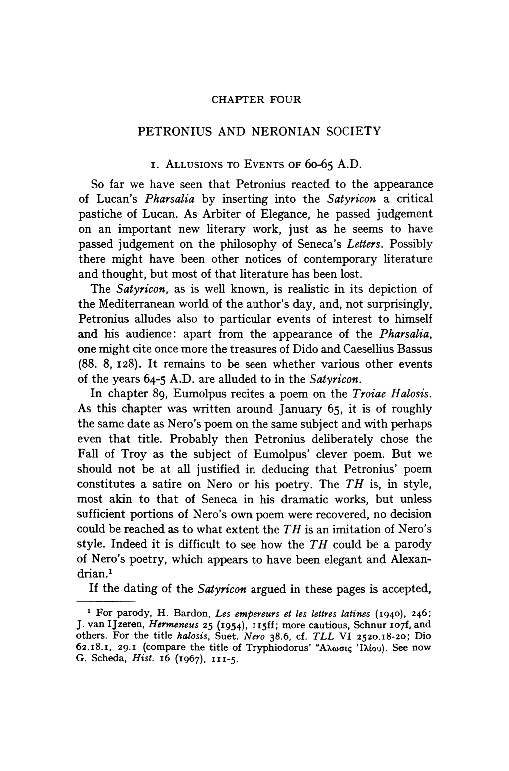 PETRONIUS and NERONIAN SOCIETY So Far We Have Seen That Petronius Reacted to the Appearance of Lucan's Pharsalia by Inserting In