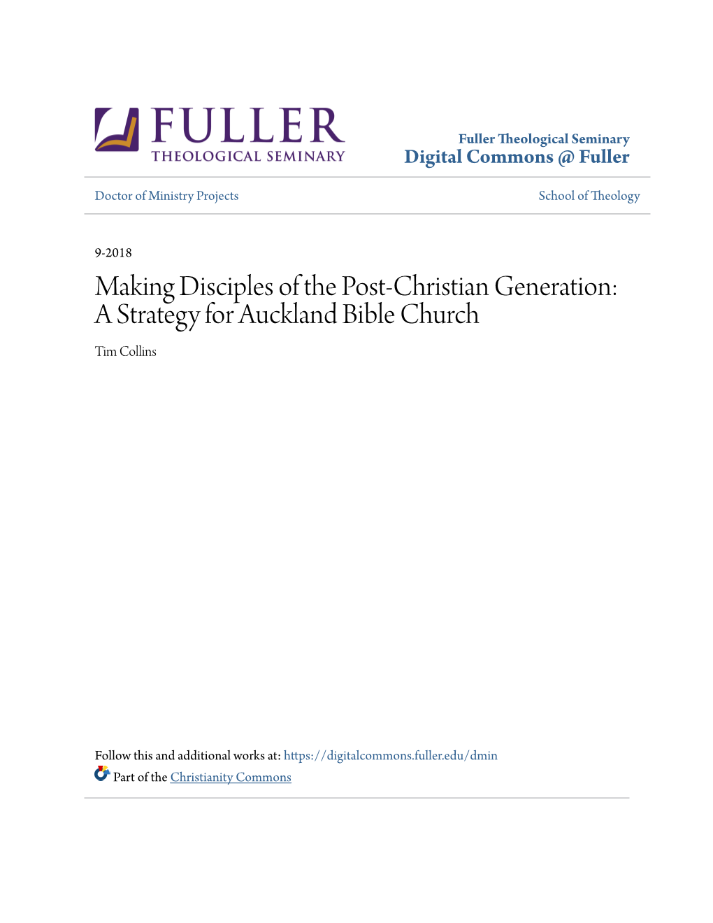 Making Disciples of the Post-Christian Generation: a Strategy for Auckland Bible Church Tim Collins