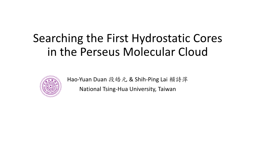 Searching the First Hydrostatic Cores in the Perseus Molecular Cloud