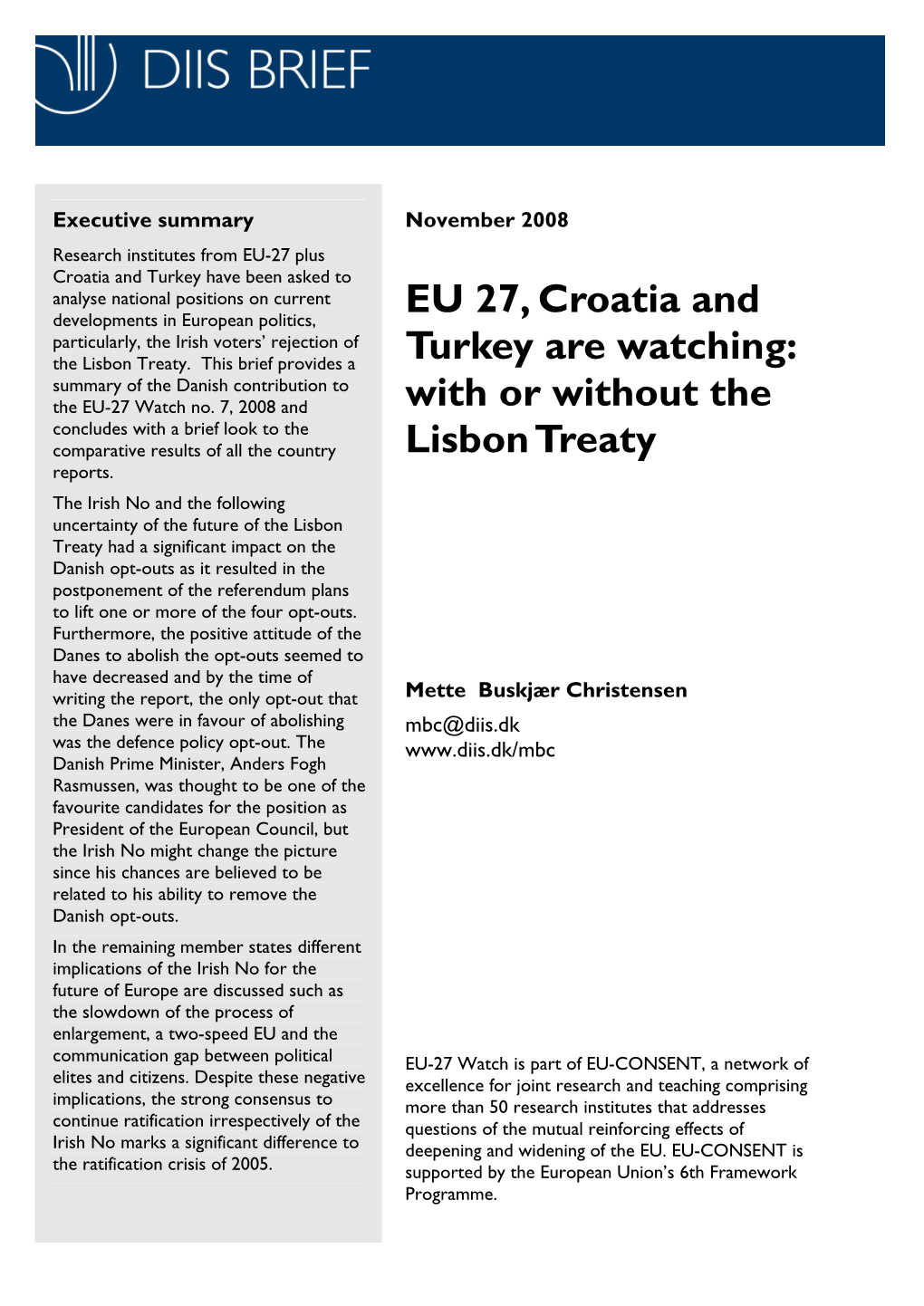 EU 27, Croatia and Turkey Are Watching: with Or Without the Lisbon