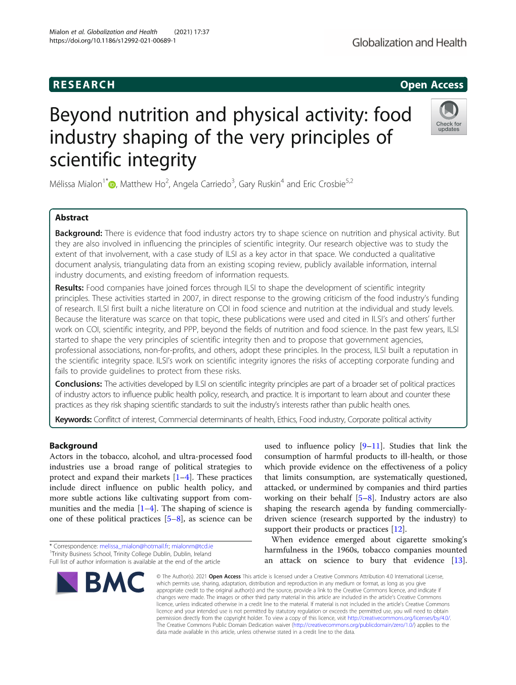 Food Industry Shaping of the Very Principles of Scientific Integrity Mélissa Mialon1* , Matthew Ho2, Angela Carriedo3, Gary Ruskin4 and Eric Crosbie5,2