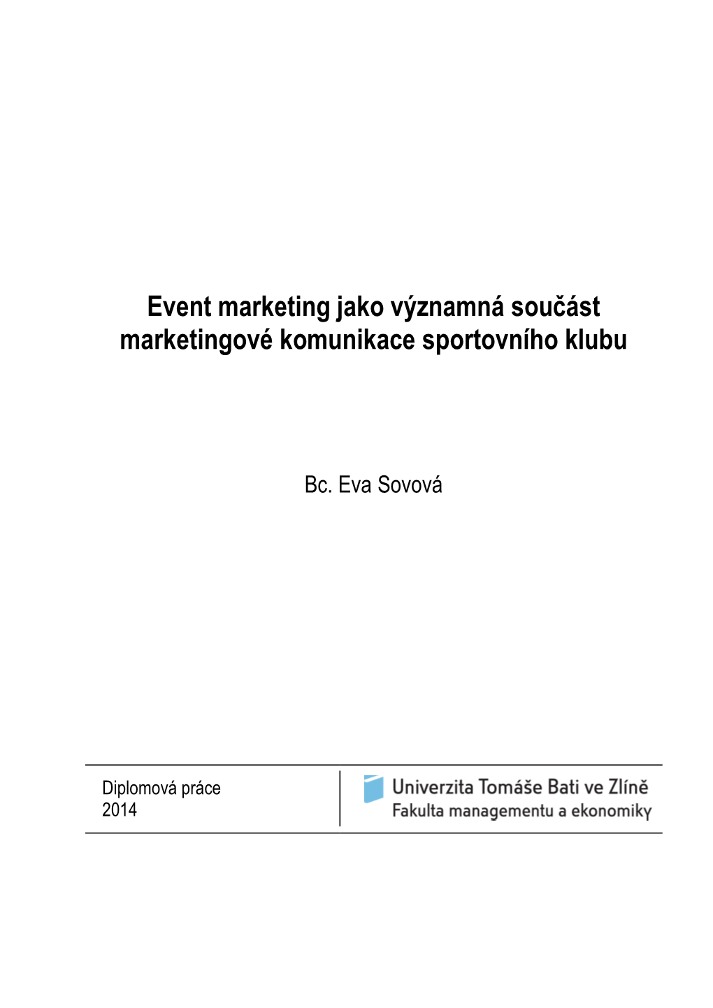 Event Marketing Jako Významná Součást Marketingové Komunikace Sportovního Klubu