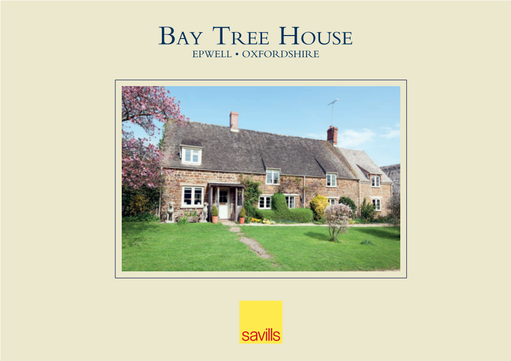 Bay Tree House EPWELL • Oxfordshire Bay Tree House Epwell • Oxfordshire