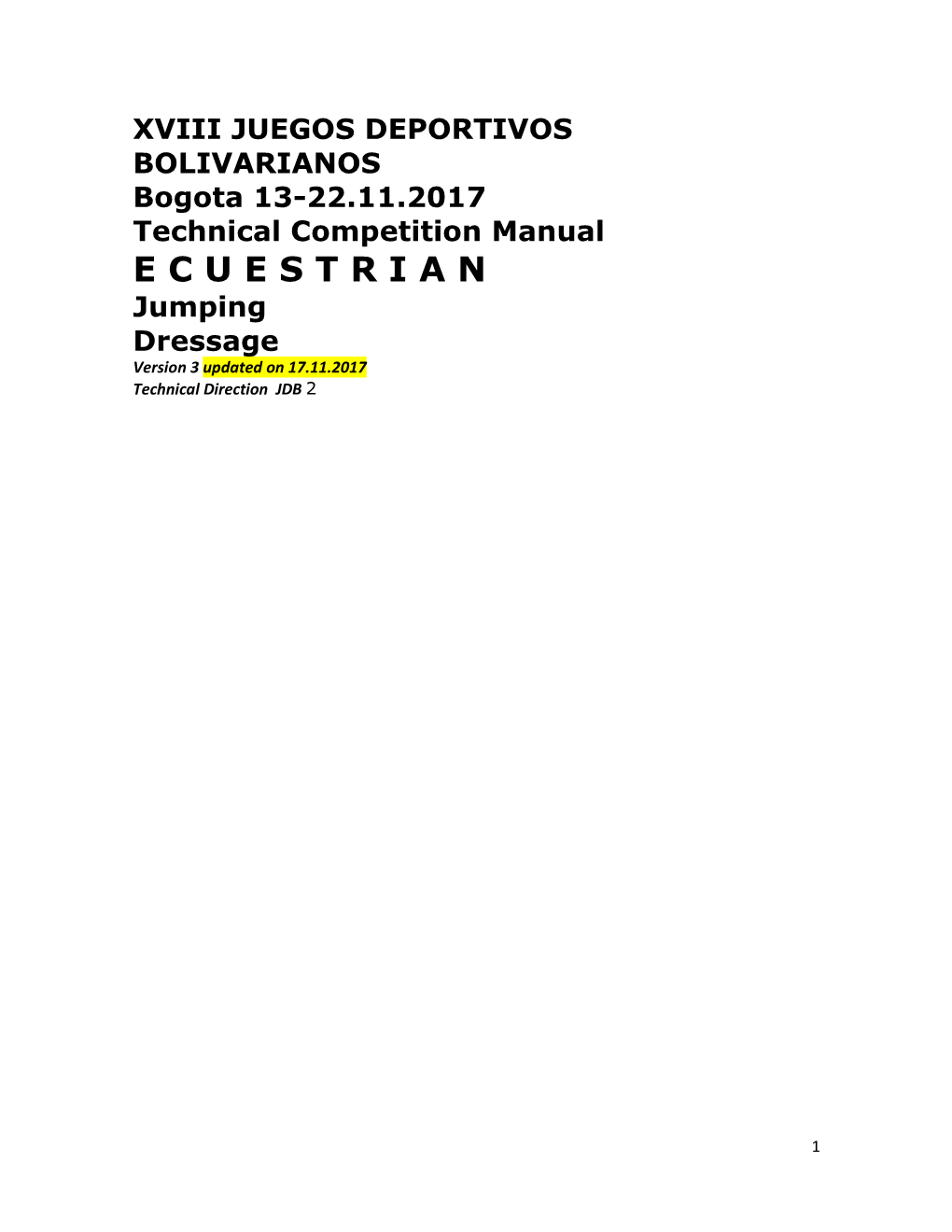 E C U E S T R I a N Jumping Dressage Version 3 Updated on 17.11.2017 Technical Direction JDB 2