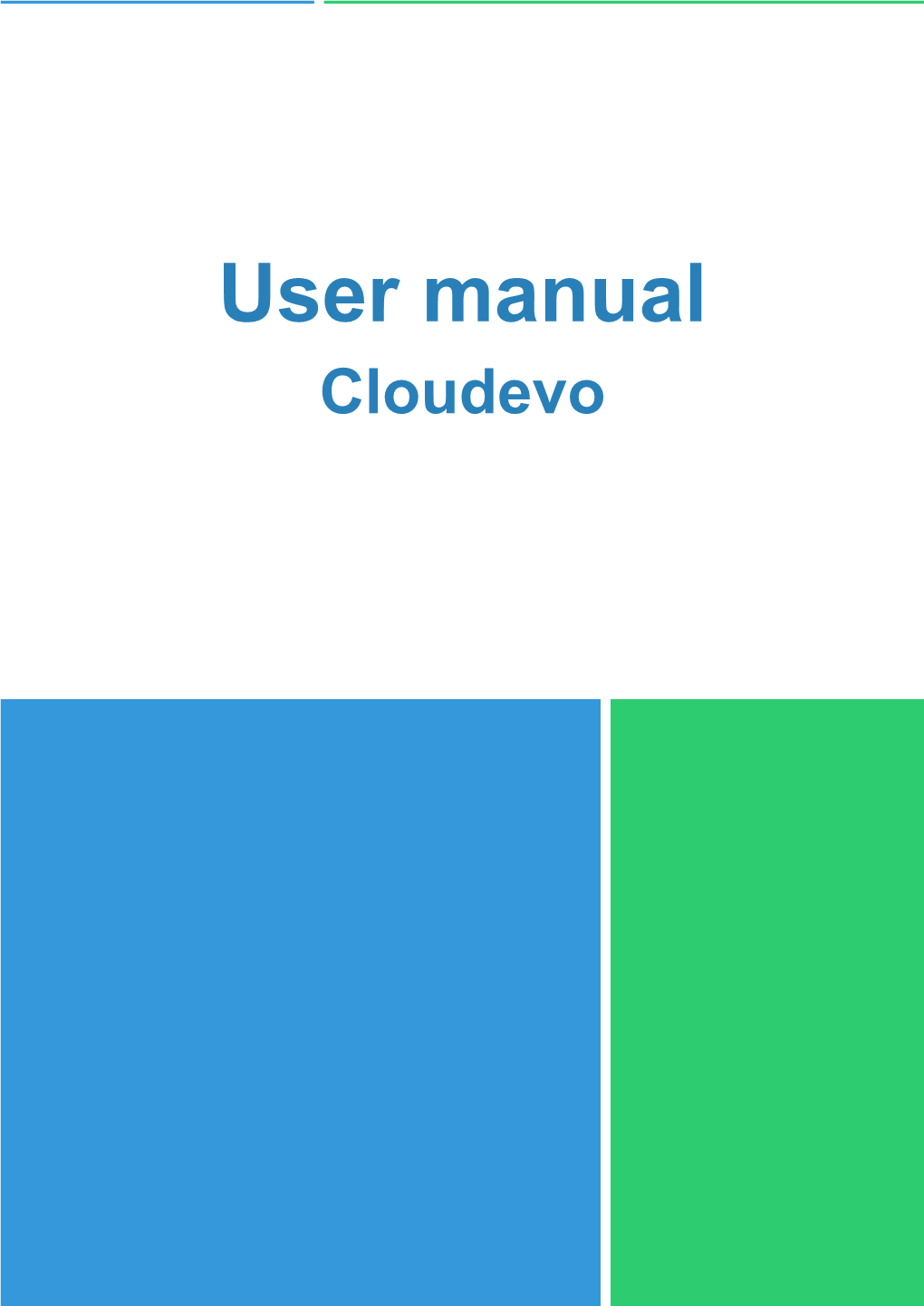 User Manual Cloudevo Table of Contents