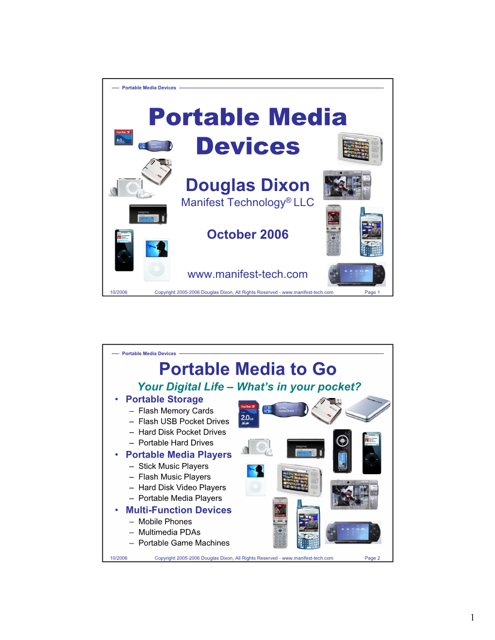 Portable Media Devices Portable Media Devices Douglas Dixon Manifest Technology® LLC