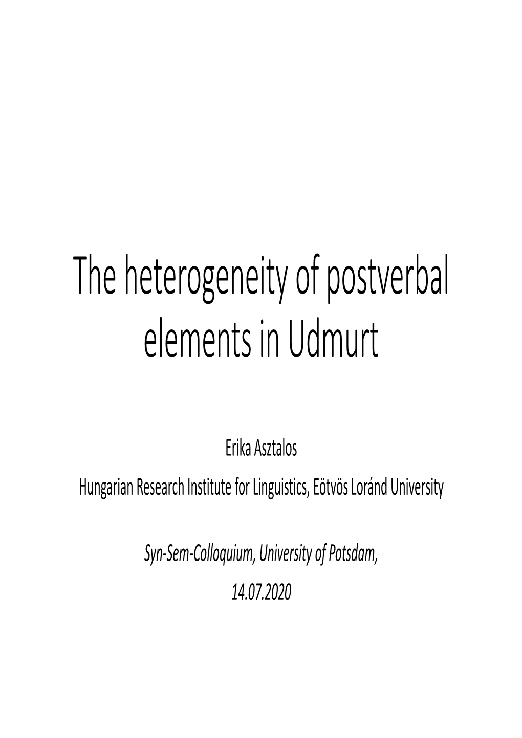 The Heterogeneity of Postverbal Elements in Udmurt