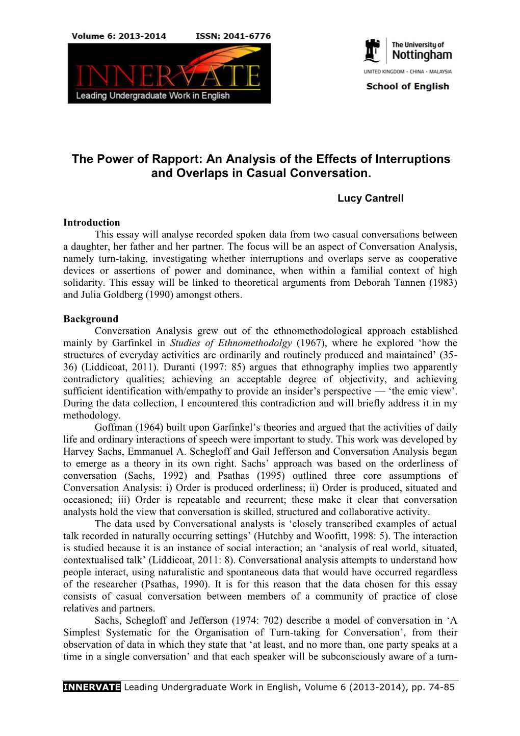 An Analysis of the Effects of Interruptions and Overlaps in Casual Conversation