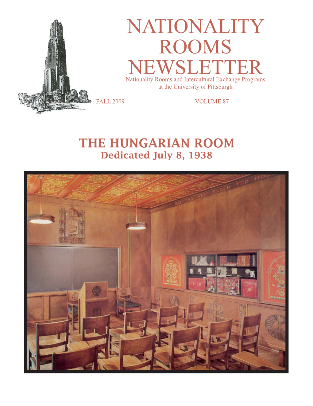 NATIONALITY ROOMS NEWSLETTER Nationality Rooms and Intercultural Exchange Programs at the University of Pittsburgh