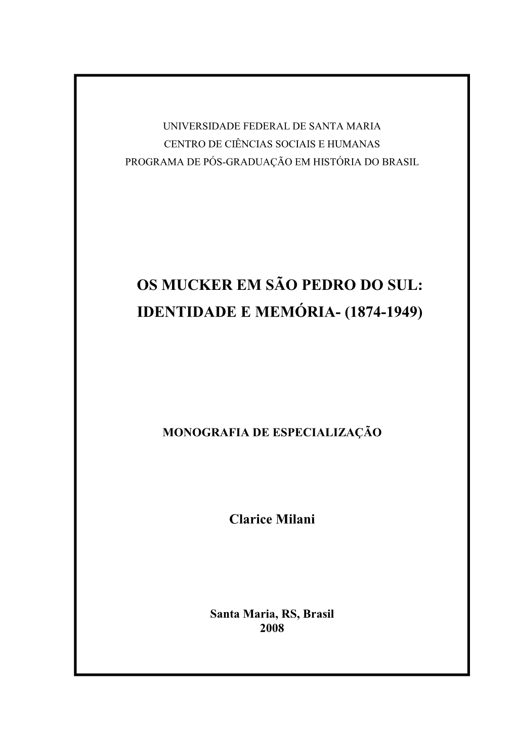 Os Mucker Em São Pedro Do Sul: Identidade E Memória- (1874-1949)