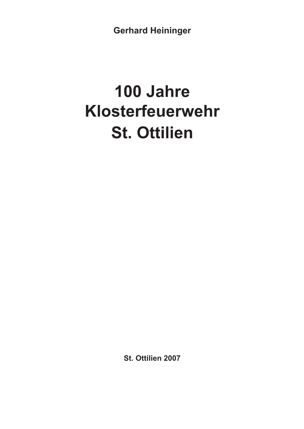 Chronik Der Ottilianer Klosterfeuerwehr