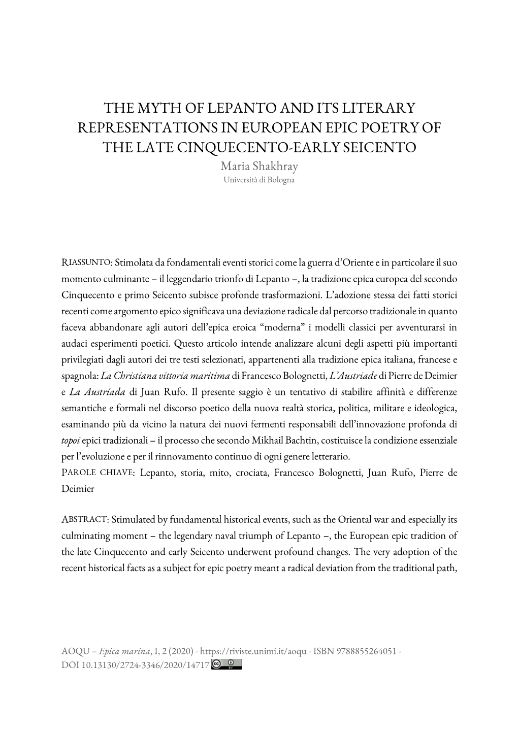 THE MYTH of LEPANTO and ITS LITERARY REPRESENTATIONS in EUROPEAN EPIC POETRY of the LATE CINQUECENTO-EARLY SEICENTO Maria Shakhray Università Di Bologna