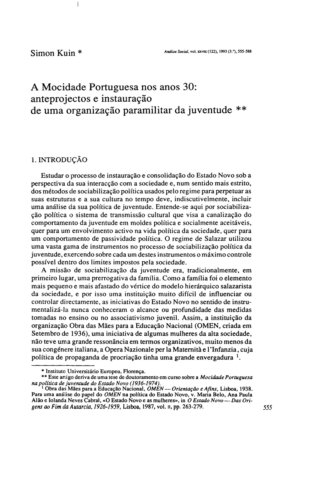 A Mocidade Portuguesa Nos Anos 30: Anteprojectos E Instauração De Uma Organização Paramilitar Da Juventude **