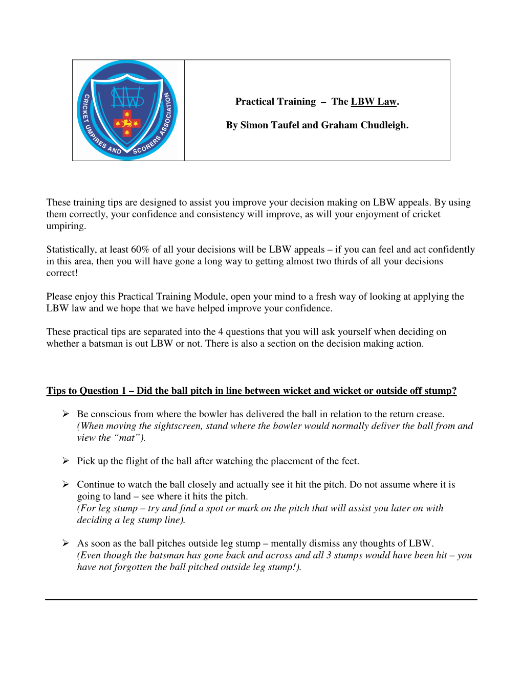 The LBW Law. by Simon Taufel and Graham Chudleigh. These Training