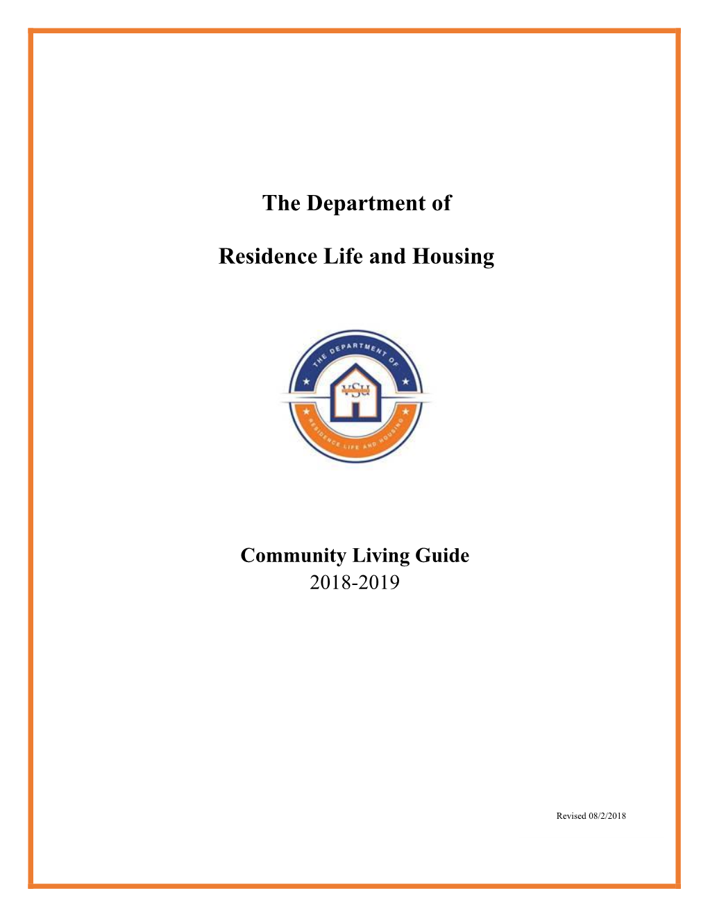 The Department of Residence Life and Housing Encourages You to Become Involved in the Opportunities Offered to You