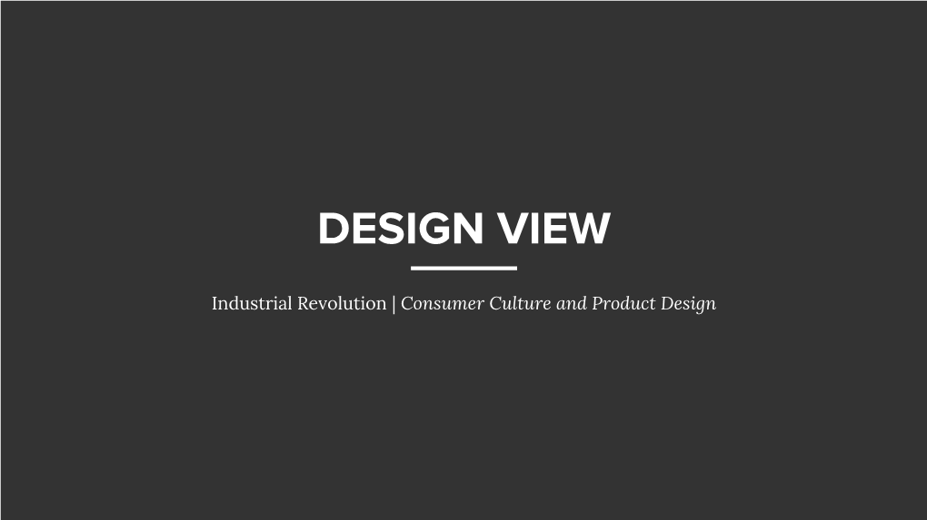 Consumer Culture and Product Design Previously in Class…