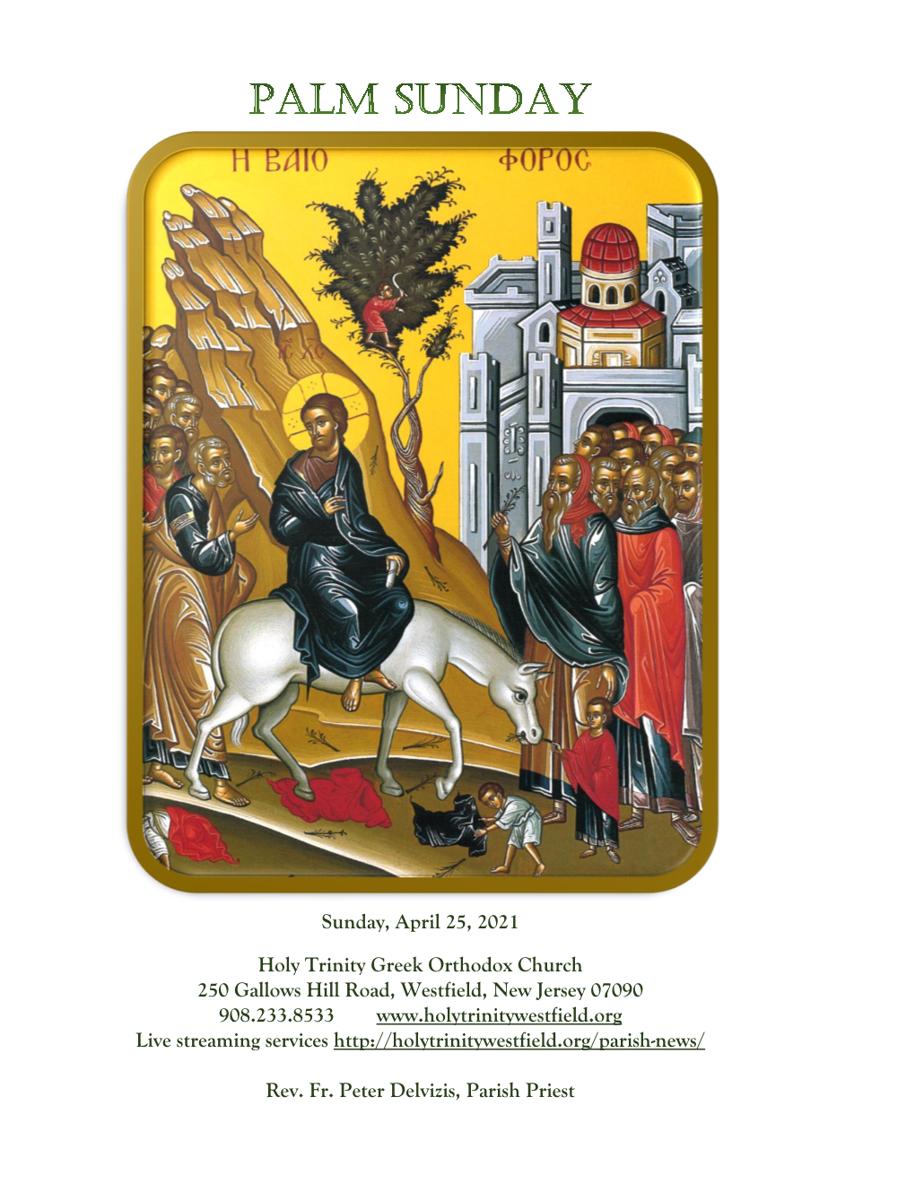 Sunday, April 25, 2021 Holy Trinity Greek Orthodox Church 250