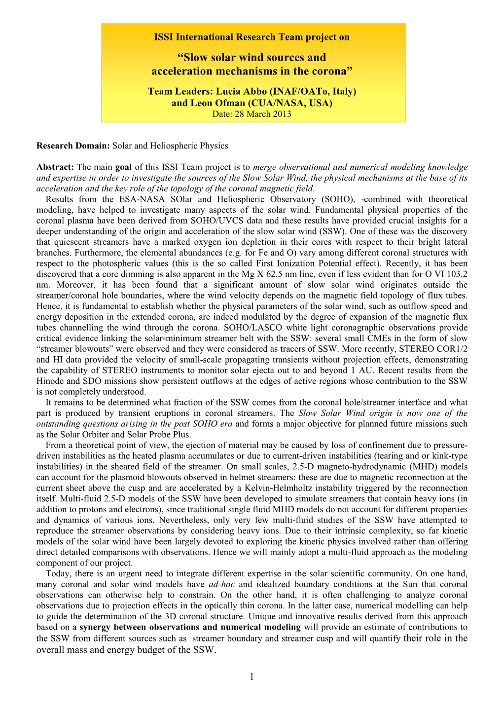 “Slow Solar Wind Sources and Acceleration Mechanisms in the Corona”