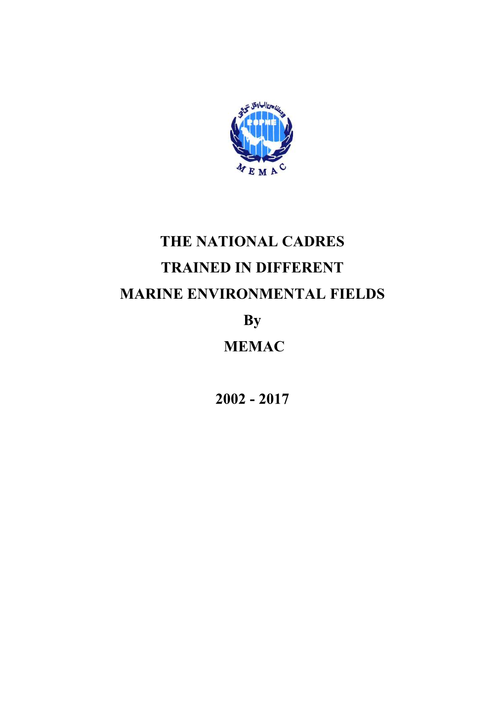 THE NATIONAL CADRES TRAINED in DIFFERENT MARINE ENVIRONMENTAL FIELDS by MEMAC