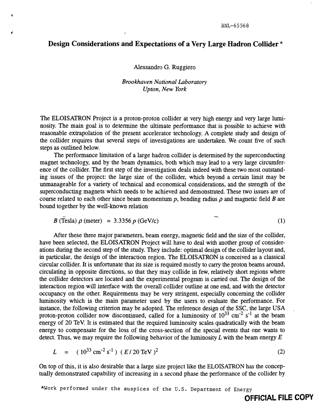 Design Considerations and Expectations of a Very Large Hadron Collider