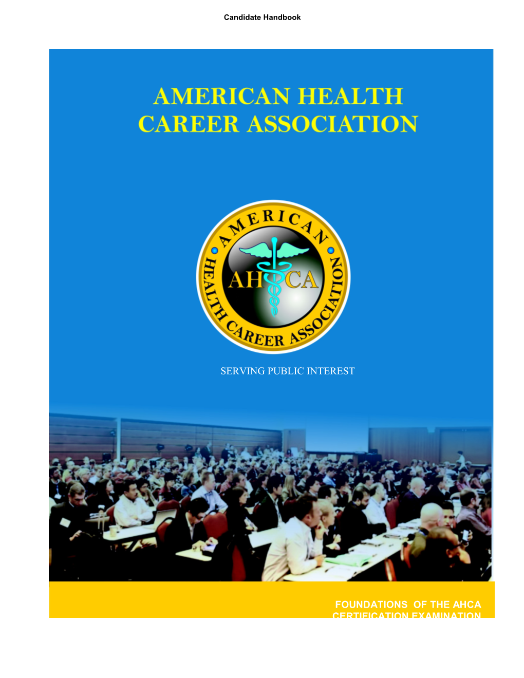 AHCA Reserves The Right To Amend The Procedures Outlined In This Handbook