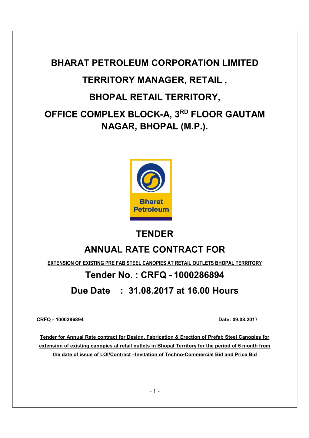 Bharat Petroleum Corporation Limited Territory Manager, Retail , Bhopal Retail Territory, Office Complex Block-A, 3Rd Floor Gautam Nagar, Bhopal (M.P.)