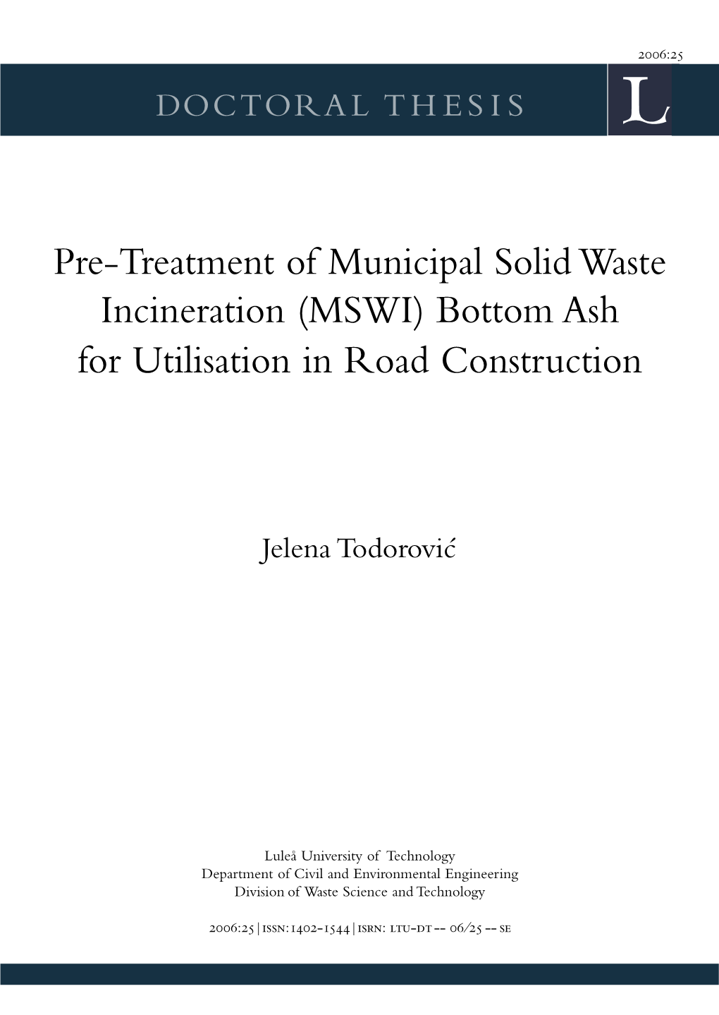 Pre-Treatment of Municipal Solid Waste Incineration (MSWI) Bottom Ash for Utilisation in Road Construction