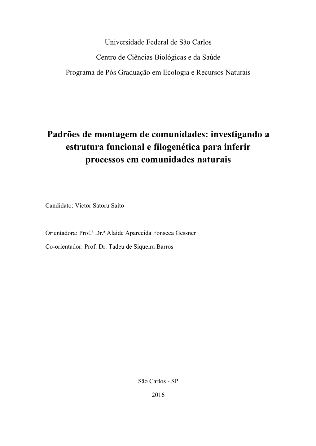 Investigando a Estrutura Funcional E Filogenética Para Inferir Processos Em Comunidades Naturais