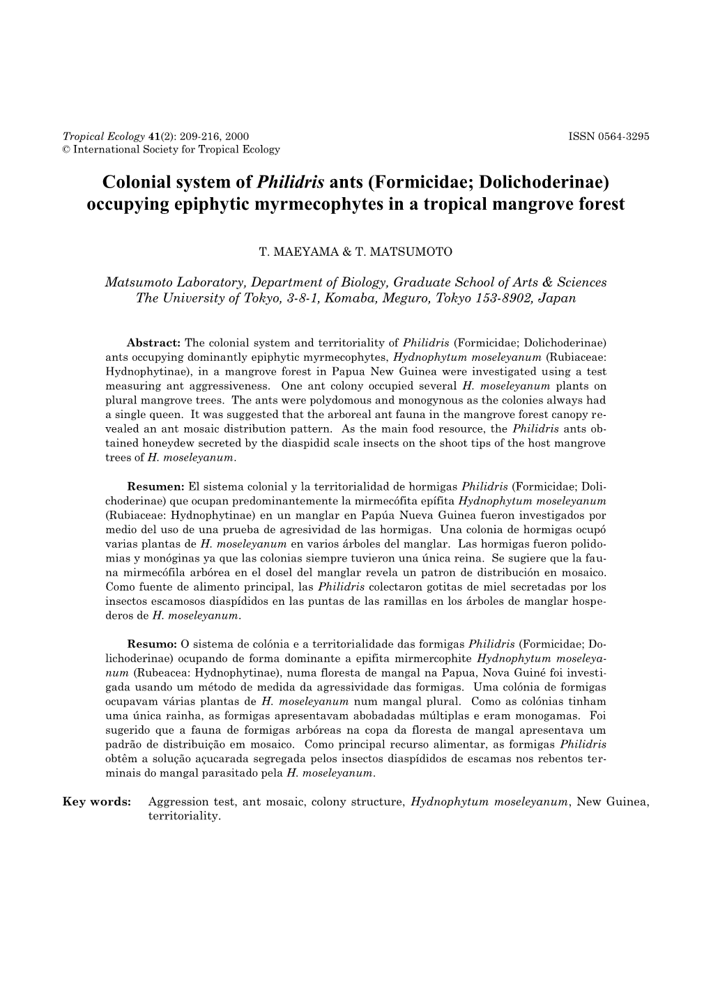 Colonial System of <Philidris> Ants (Formici-Dae; Dolichoderinae) Occupying Epiphytic Myrme-Cophytes in a Tropical Mangrov