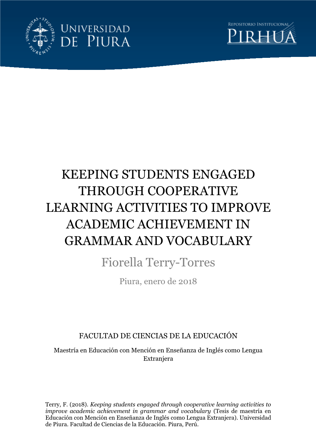 KEEPING STUDENTS ENGAGED THROUGH COOPERATIVE LEARNING ACTIVITIES to IMPROVE ACADEMIC ACHIEVEMENT in GRAMMAR and VOCABULARY Fiorella Terry-Torres