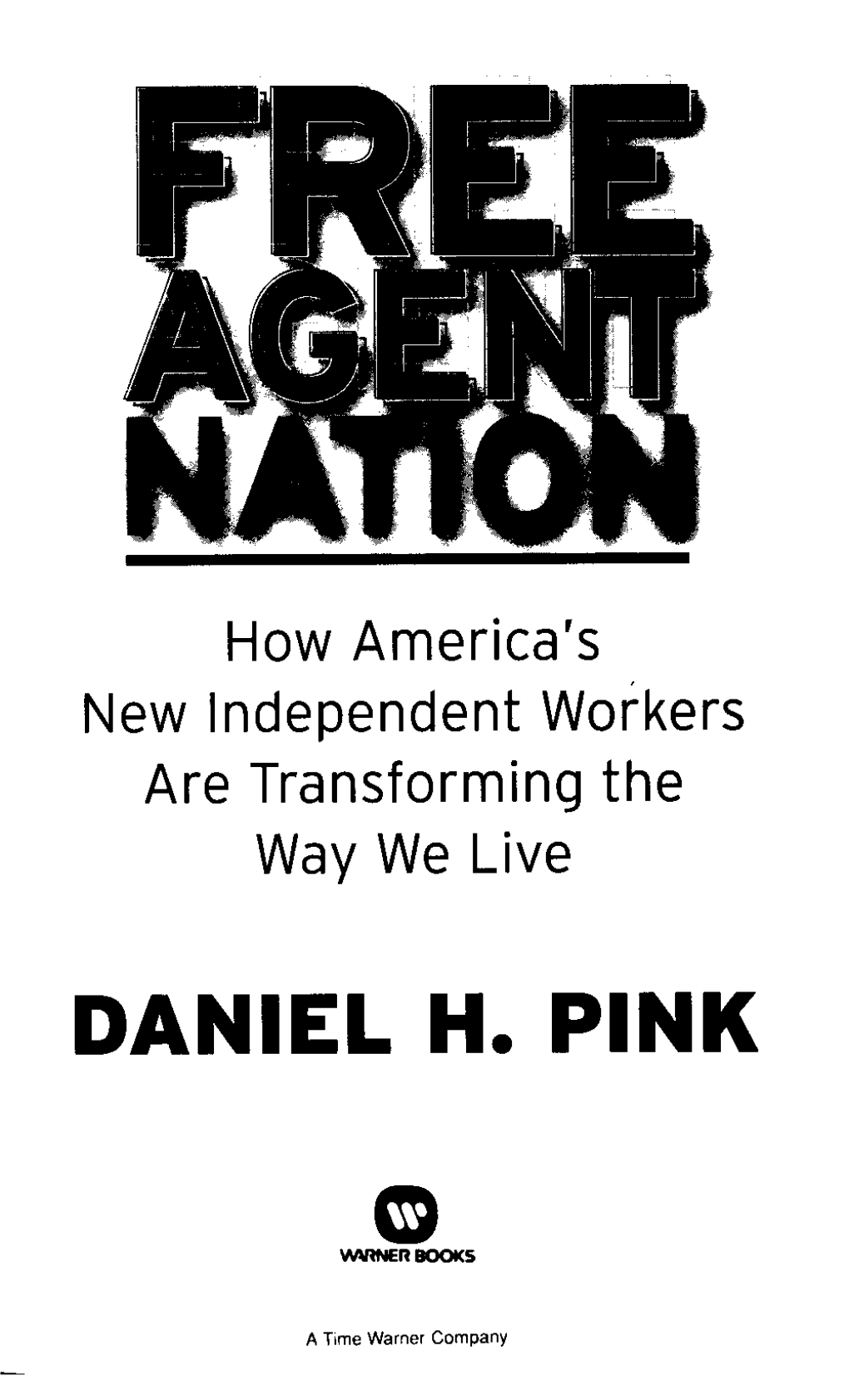 Free Agent Nation by Daniel H. Pink