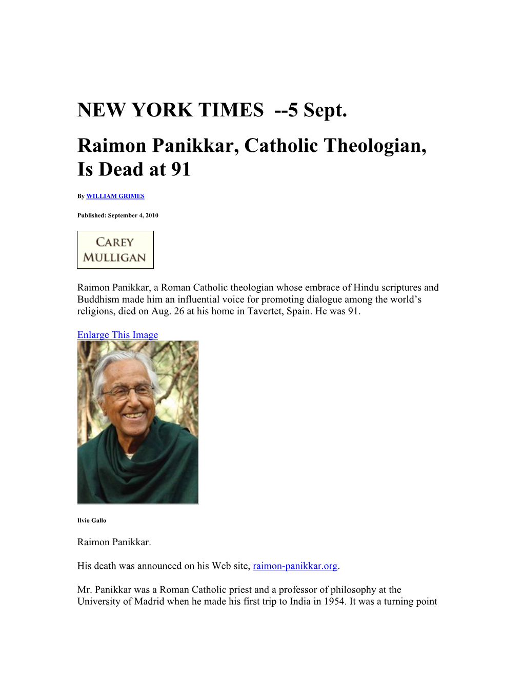 NEW YORK TIMES --5 Sept. Raimon Panikkar, Catholic Theologian, Is Dead at 91