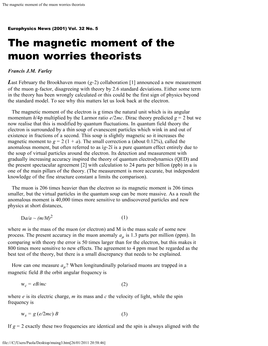 The Magnetic Moment of the Muon Worries Theorists