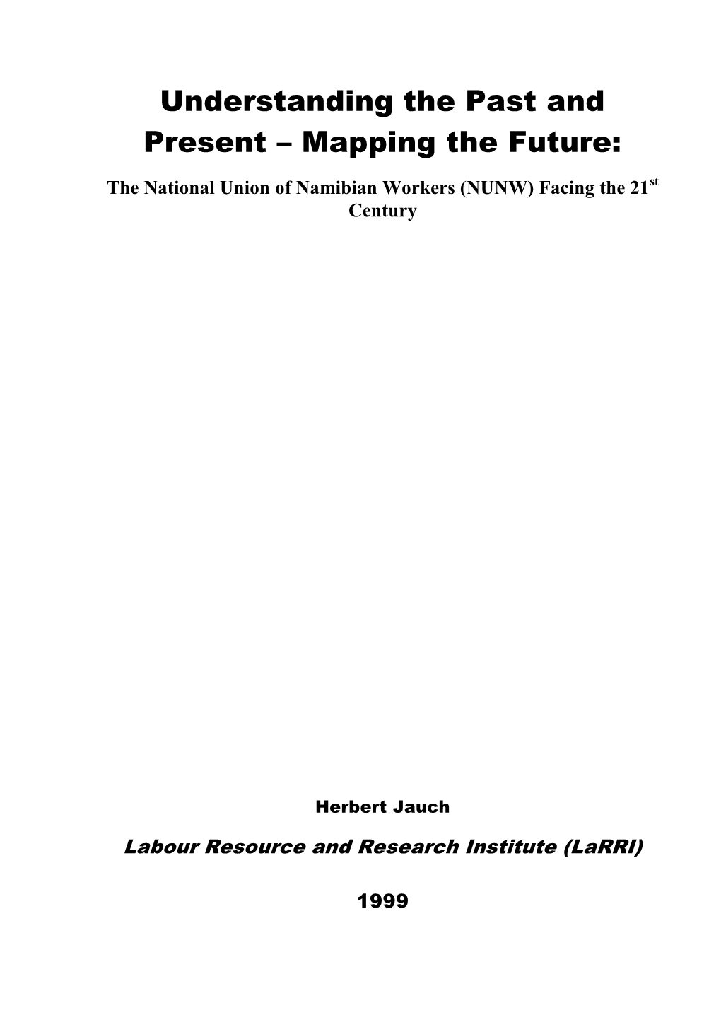 The National Union of Namibian Workers (NUNW) Facing the 21St Century