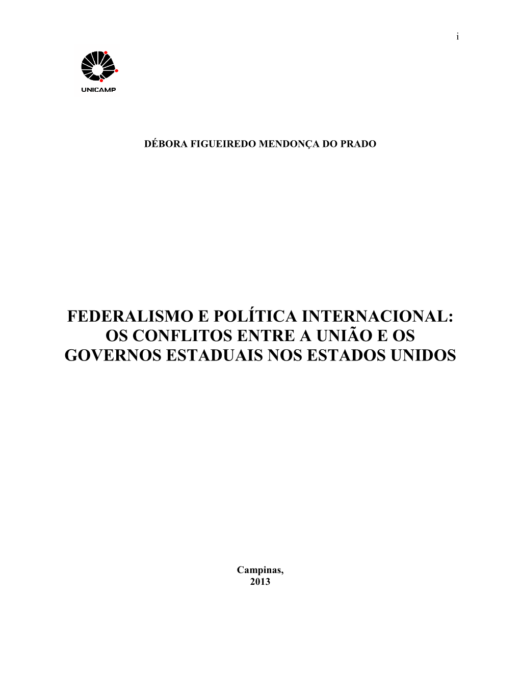 Federalismo E Política Internacional: Os Conflitos Entre a União E Os Governos Estaduais Nos Estados Unidos