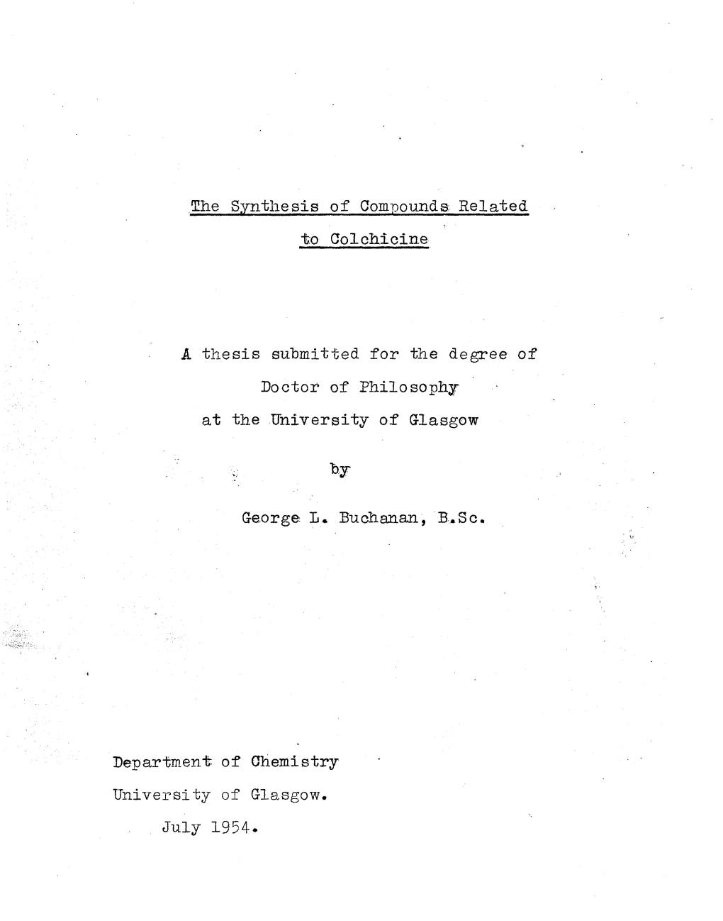 Hhe Synthesis of Compounds Related to Colchicine a Thesis Submitted For