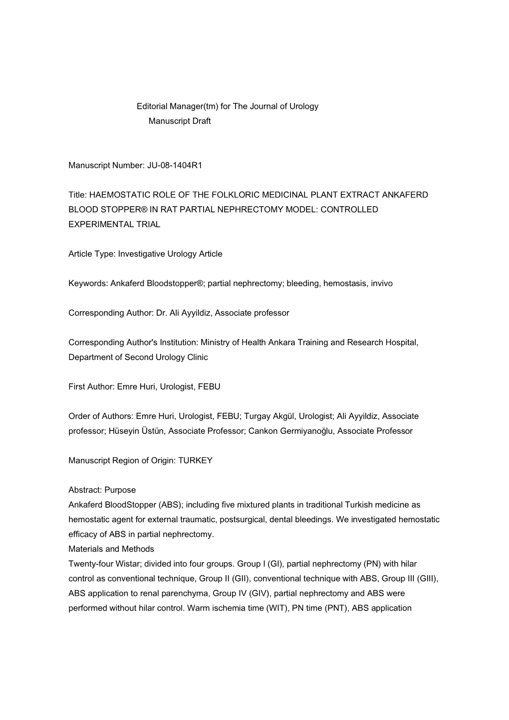 Haemostatic Role of the Folkloric Medicinal Plant Extract Ankaferd Bloodstopper® in Rat Partial Nephrectomy Model: Controlled Experimental Trial” to Your Journal