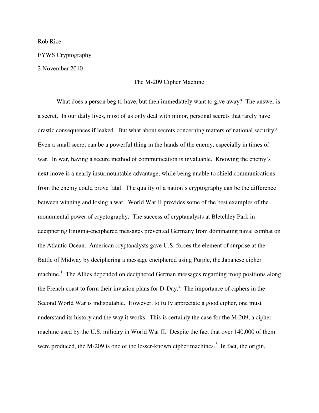 Rob Rice FYWS Cryptography 2 November 2010 the M-209 Cipher