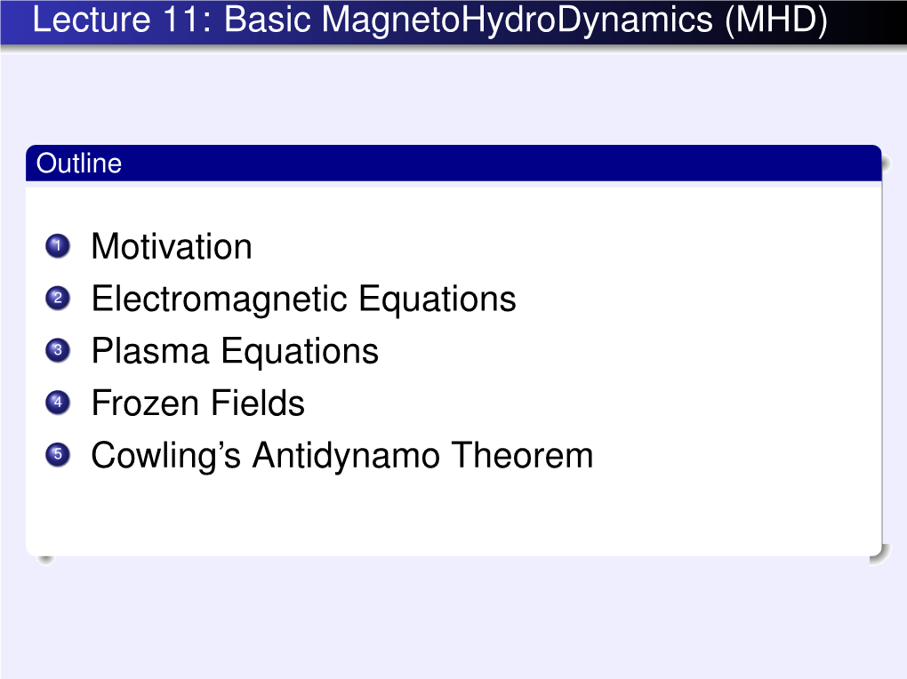 Lecture 11: Basic Magnetohydrodynamics (MHD)