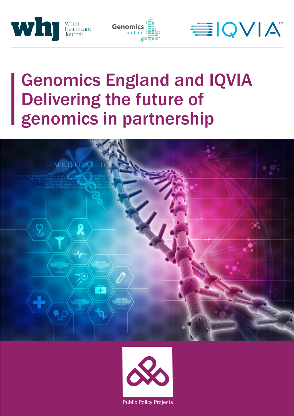 Genomics England and IQVIA Delivering the Future of Genomics in Partnership GE - IQVIA Report 2019