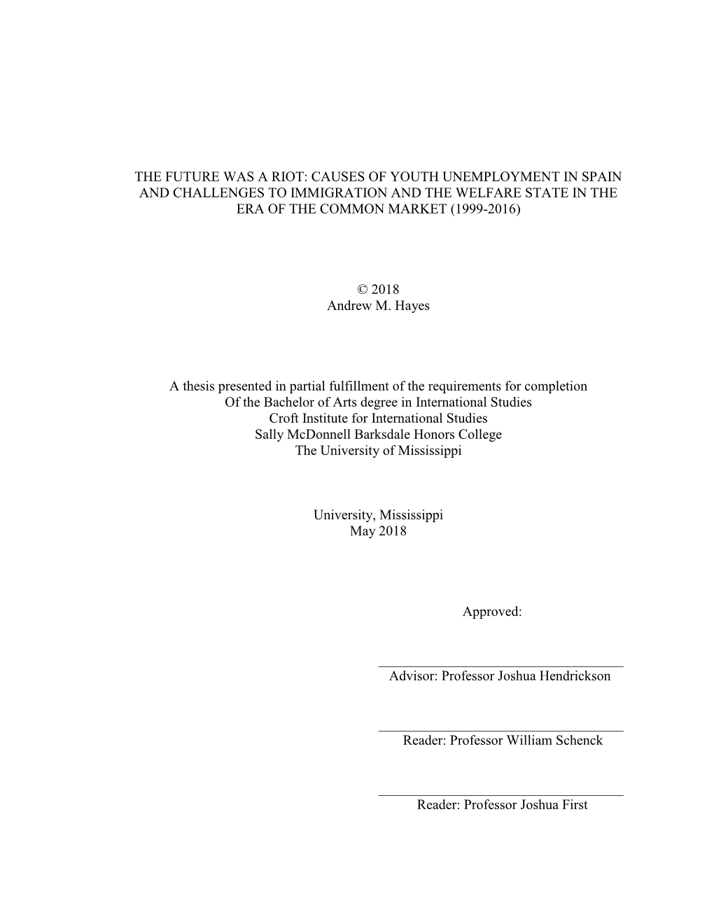 The Future Was a Riot: Causes of Youth Unemployment in Spain and Challenges to Immigration and the Welfare State in the Era of the Common Market (1999-2016)