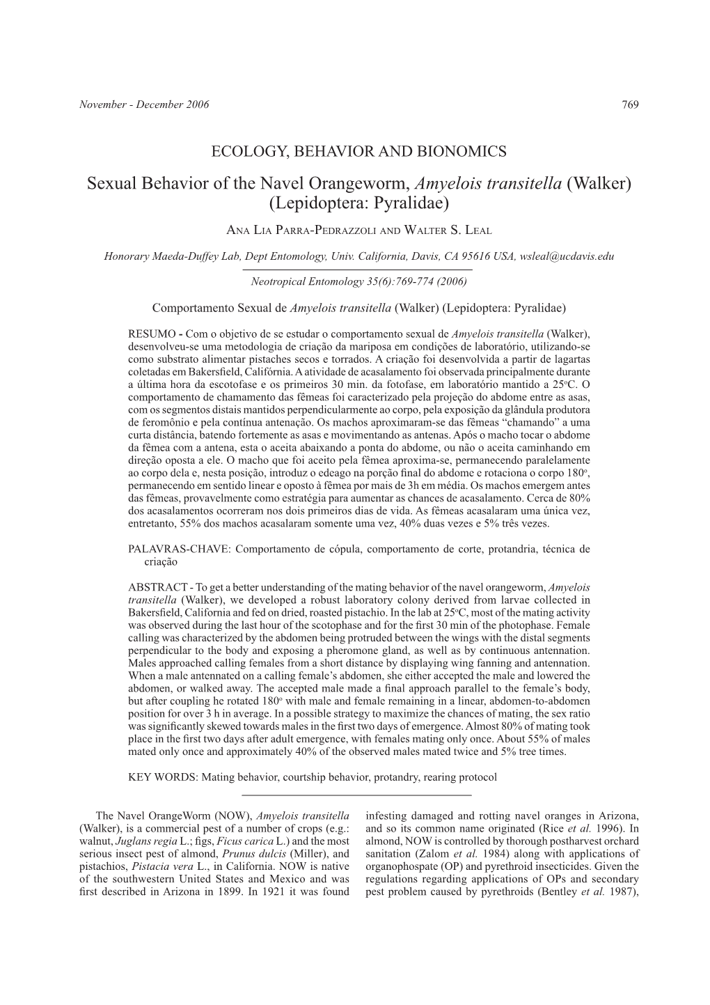 Sexual Behavior of the Navel Orangeworm, Amyelois Transitella (Walker) (Lepidoptera: Pyralidae)