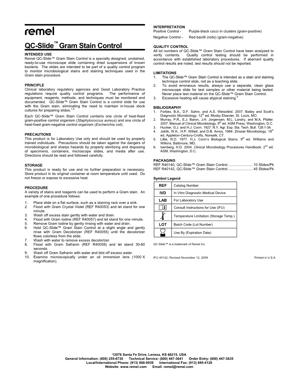 QC-Slide Gram Stain Control QUALITY CONTROL All Lot Numbers of QC-Slide™ Gram Stain Control Have Been Analyzed to INTENDED USE Verify Contents