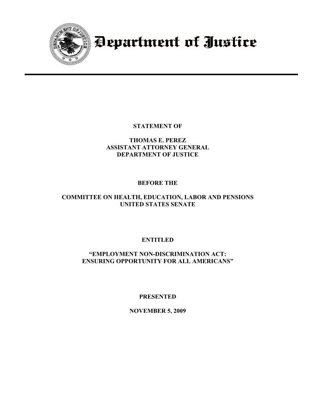 Testimony of AAG Thomas E. Perez Re: EMPLOYMENT NON-DISCRIMINATION ACT ENSURING OPPORTUNITY for ALL AMERICANS