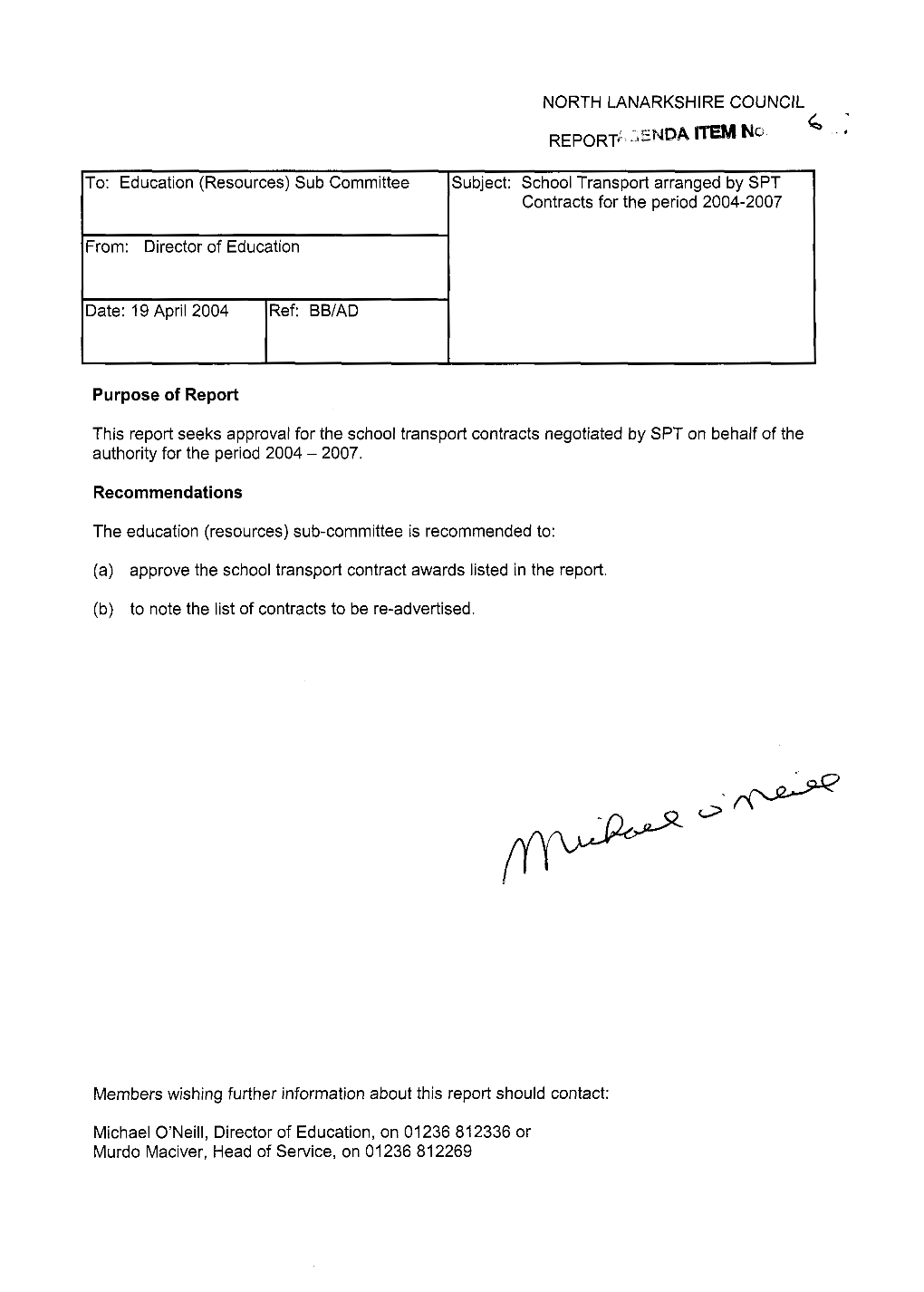 NORTH LANARKSHIRE COUNCIL REPORT; .,ENNDA Ifeml To: Education (Resources) Sub Committee From: Director of Education Date: 19