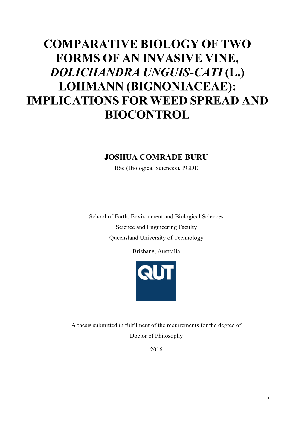 Comparative Biology of Two Forms of an Invasive Vine, Dolichandra Unguis-Cati (L.) Lohmann (Bignoniaceae): Implications for Weed Spread and Biocontrol